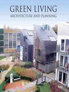 Green Living: Architecture and Planning; The Prince's Foundation for the Built Environment