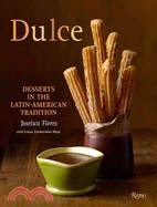 Dulce ─ Desserts in the Latin-American Tradition