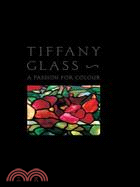 Tiffany Glass: A Passion for Colour