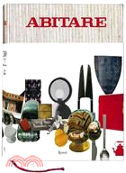 Abitare 50 Years of Design: The Best of Architecture, Interiors, Fashion, Travel, Trends: 1961-2011