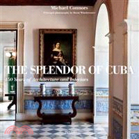 The Splendor of Cuba ─ 450 Years of Architecture and Interiors