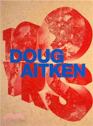 Doug Aitken ─ 100 Yrs