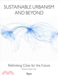 Sustainable Urbanism and Beyond ─ Rethinking Cities for the Future