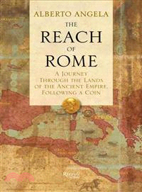 The Reach of Rome ― A Journey Through the Lands of the Ancient Empire, Following a Coin