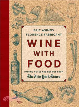 Wine With Food ─ Pairing Notes and Recipes from the New York Times