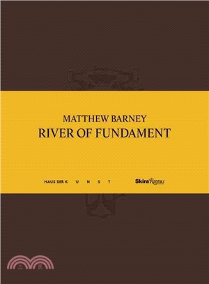 Matthew Barney ─ River of Fundament