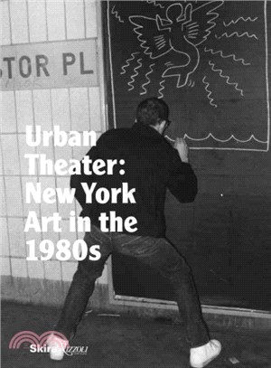 Urban Theatre ― New York in the 1980s