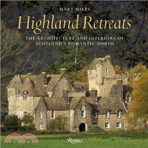 Highland Retreats ─ The Architecture and Interiors of Scotland's Romantic North