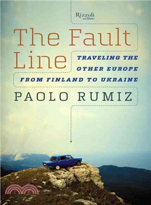 The Fault Line ─ Traveling the Other Europe, from Finland to Ukraine