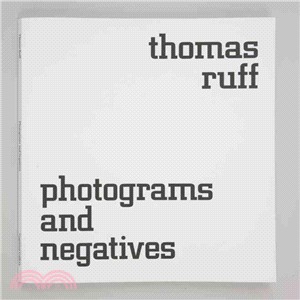 Thomas Ruff ─ Photograms and Negatives