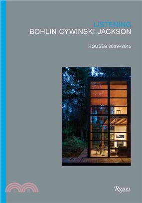 Listening ─ Bohlin, Cywinski, Jackson: Houses 2009-2015