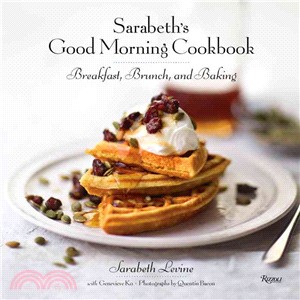 Sarabeth's Good Morning Cookbook ─ Breakfast, Brunch, and Baking