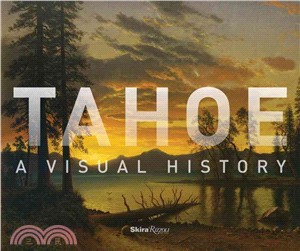 Tahoe ─ A Visual History
