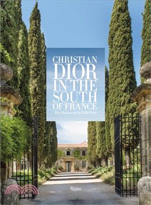 Christian Dior in the South of France ─ The Ch漮eau De La Colle Noire