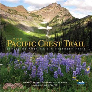 The Pacific Crest Trail ─ Exploring America's Wilderness Trail