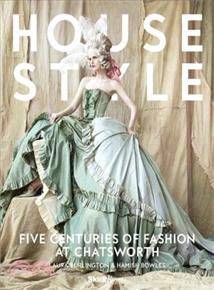 House Style ─ Five Centuries of Fashion at Chatsworth