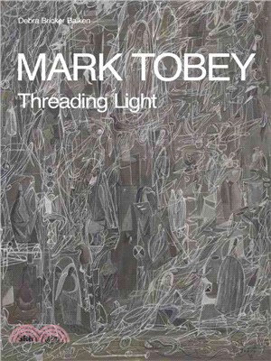 Mark Tobey ─ Threading Light