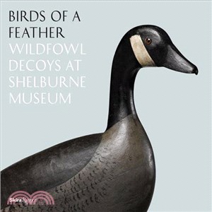 Birds of a Feather ─ Wildfowl Decoys at Shelburne Museum