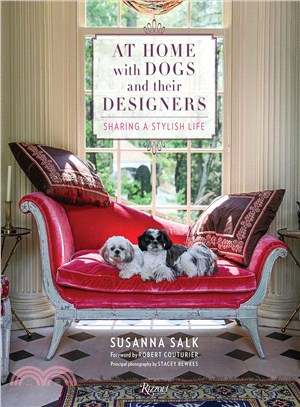 At home with dogs and their designers :sharing a stylish life /