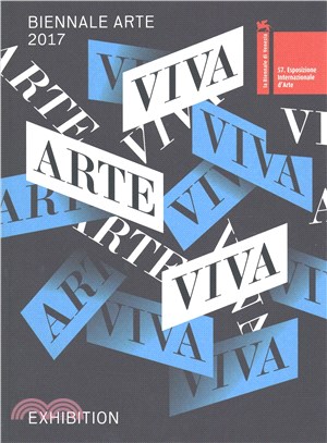 Viva Arte Viva ─ 57th International Art Exhibition: La Biennale Di Venezia 2017 Exhitition / Participating Countries & Collateral Events