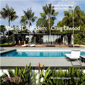Making L.A. Modern ― Craig Ellwood--Myth, Man, Designer