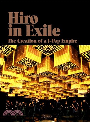 Hiro in Exile:the creation of a J-pop empire /