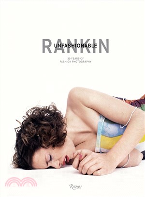 Rankin ― Unfashionable: 30 Years of Fashion Photography