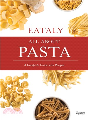 Eataly All About Pasta ― A Complete Guide With Recipes