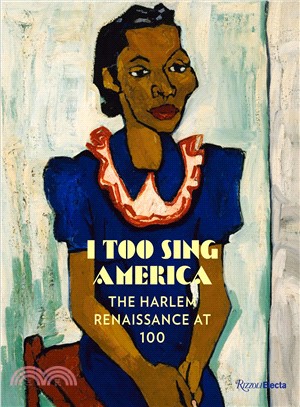 I too sing America : the Harlem Renaissance at 100 /