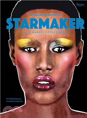 Richard Bernstein Starmaker ― Andy Warhol's Cover Artist