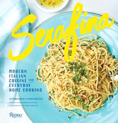 Serafina ― Modern Italian Cuisine for Everyday Home Cooking