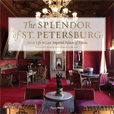 The Splendor of St Petersburg ― Art & Life in Late Imperial Palaces of Russia