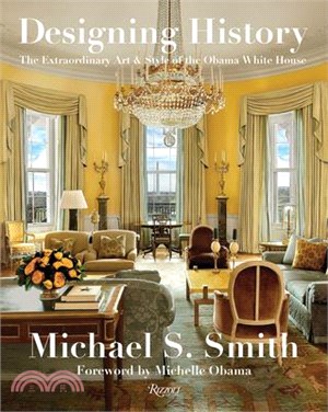 Designing History ― The Extraordinary Art & Style of the Obama White House