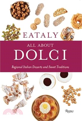 Eataly ― All About Dolci: Regional Italian Desserts and Sweet Traditions