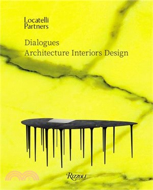 Locatelli Partners ― Dialogues: Architecture Interiors Design