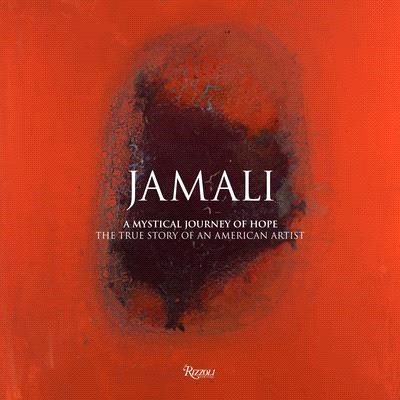 Jamali ― A Mystical Journey of Hope; the True Story of an American Artist