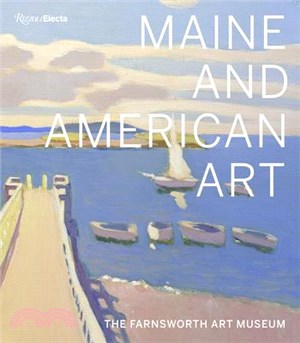 Maine and American Art ― The Farnsworth Art Museum