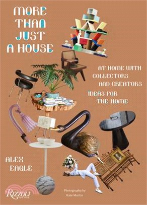 More Than Just a House ― At Home With Collectors and Creators