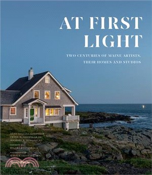 At First Light ― Two Centuries of Maine Artists, Their Homes and Studios