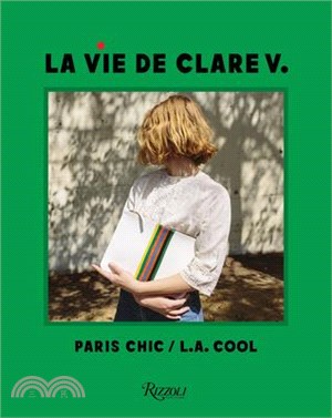 La Vie de Clare V.: Paris Chic/L.A. Cool