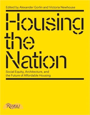 Housing the Nation: Social Equity, Architecture, and the Future of Affordable Housing