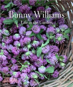 Bunny Williams: Life in the Garden