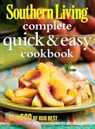 Southern Living Complete Quick & Easy Cookbook