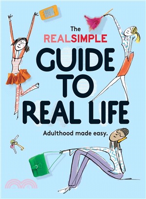 The Real Simple Guide to Real Life ─ Adulthood Made Easy
