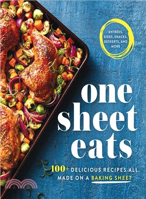 One Sheet Eats ─ 100+ Delicious Recipes All Made on a Baking Sheet