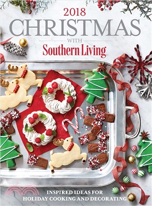 Christmas With Southern Living 2018 ― Inspired Ideas for Holiday Cooking and Decorating