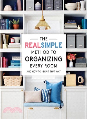 Organize Every Room ― The Real Simple Method for a Well-ordered Home