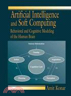 Artificial Intelligence and Soft Computing: Behavioral and Cognitive Modeling of the Human Brain