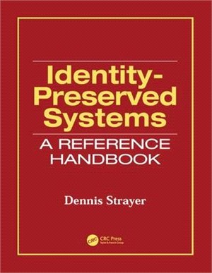 Identity-Preserved Systems ― A Reference Handbook