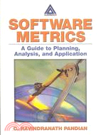 Software Metrics: A Guide to Planning, Analysis, and Application